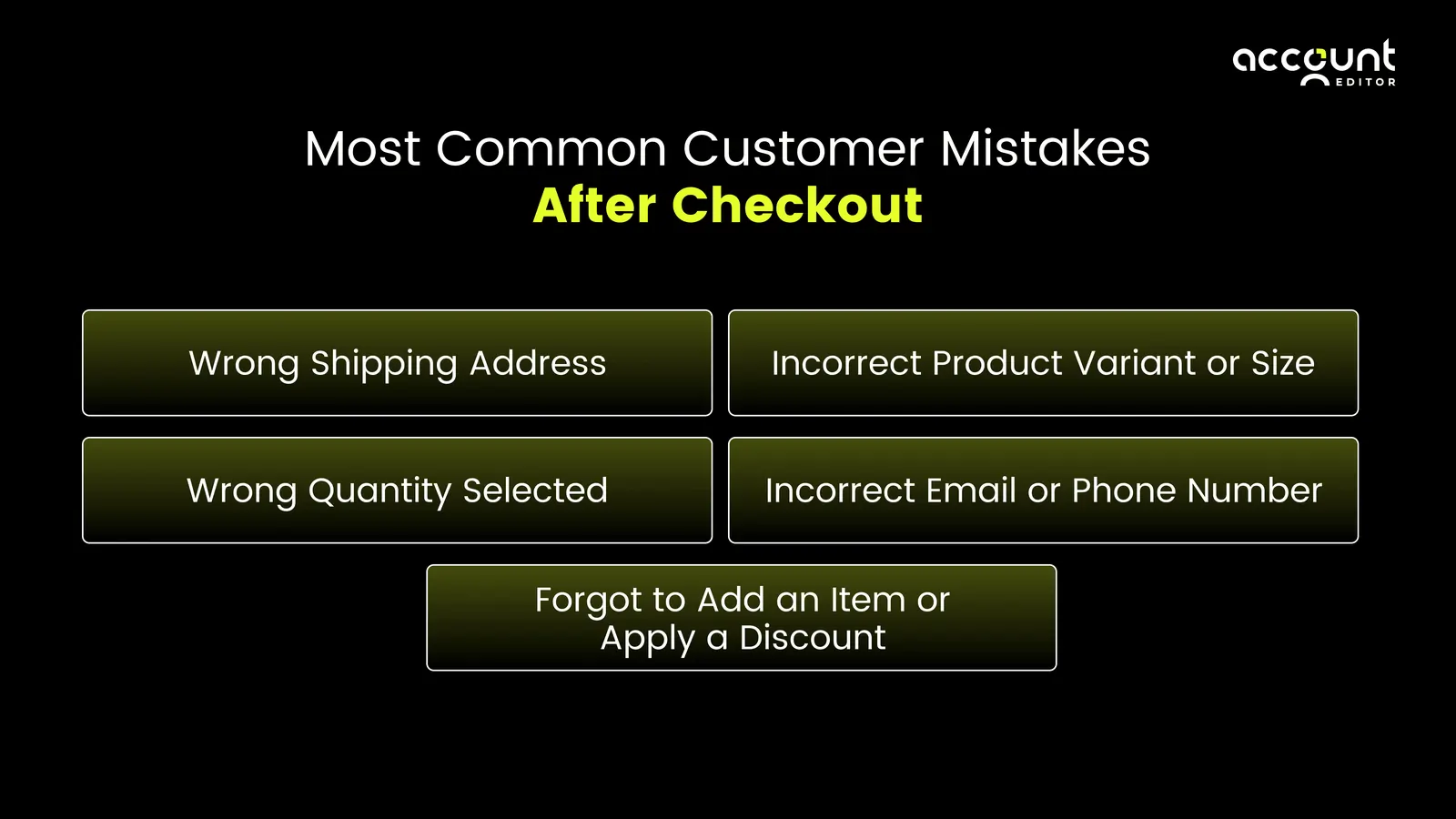 Most Common Customer Mistakes After Checkout