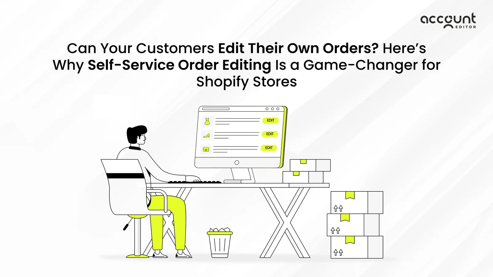 Can customers edit their own orders on Shopify and how self-serve editing makes the difference
