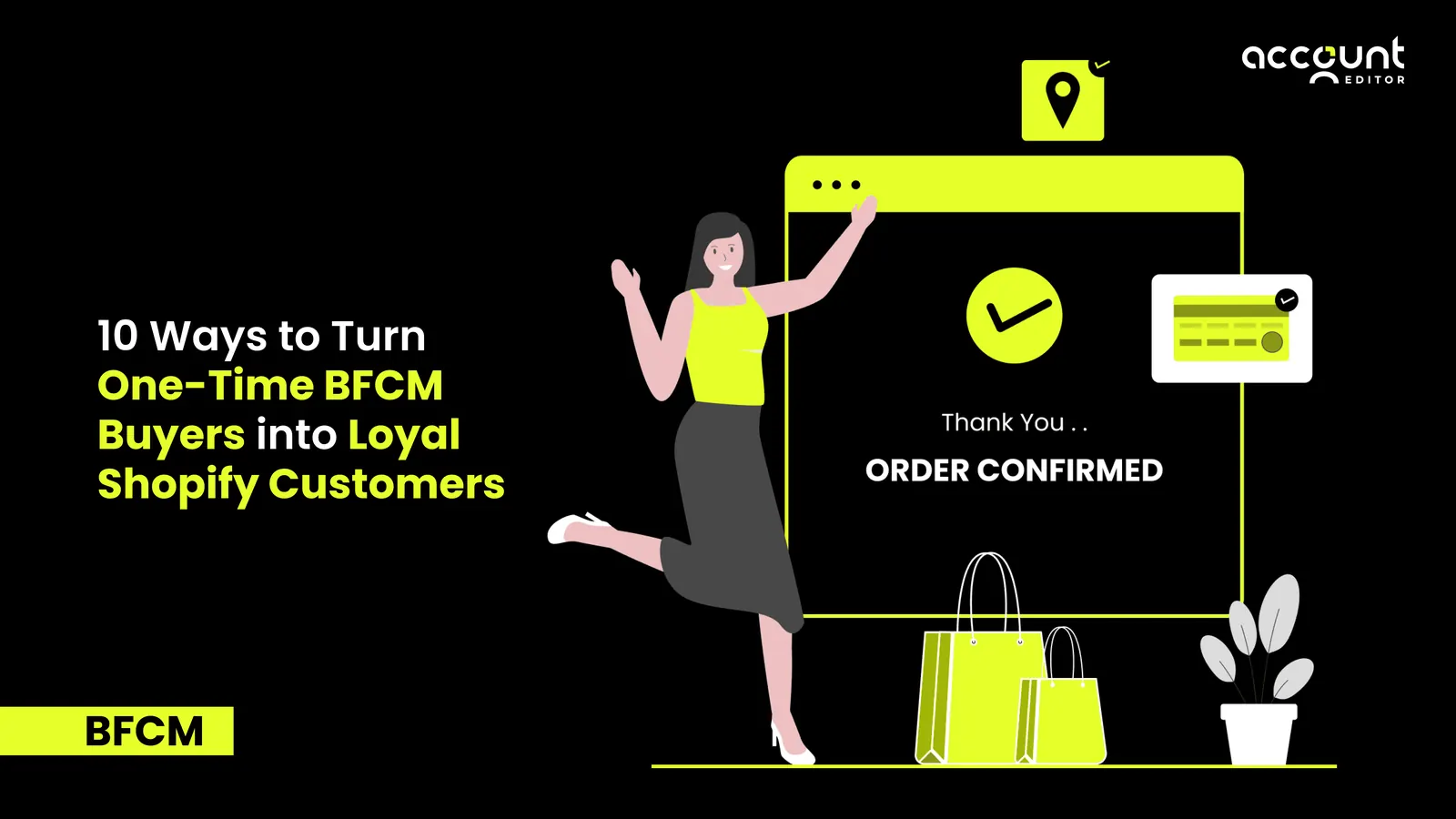 10 Ways to Turn One-Time BFCM Buyers into Loyal Shopify Customers